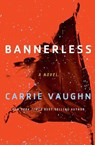 Bannerless - Carrie Vaughn - 9780544947306