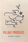 Village Prodigies - Rodney Jones - 9780544960138