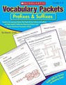 Vocabulary Packets: Prefixes & Suffixes: Ready-To-Go Learning Packets That Teach 50 Key Prefixes and Suffixes and Help Students Unlock the Meaning of - Liane Onish - 9780545198646
