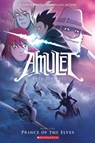 Amulet: Prince of the Elves - Kazu Kibuishi - 9780545208895