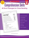 Comprehension Skills: 40 Short Passages for Close Readings, Grade 6 - Linda Beech - 9780545460576