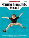 Morning Jumpstarts: Math: Grade 2: 100 Independent Practice Pages to Build Essential Skills - Marcia Miller - 9780545464154