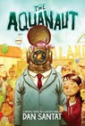 The Aquanaut: A Graphic Novel - Dan Santat - 9780545497602