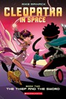 The Thief and the Sword (Cleopatra in Space #2) - Mike Maihack - 9780545528450