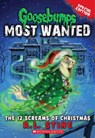 The 12 Screams of Christmas (Goosebumps Most Wanted: Special Edition #2) - R. L. Stine - 9780545627771