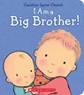 Church, C: I Am a Big Brother - Caroline Jayne Church - 9780545688864