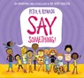 SAY SOMETHING - REYNOLDS,  Peter H. - 9780545865036