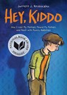 Hey, Kiddo: A Graphic Novel - Jarrett J. Krosoczka - 9780545902472