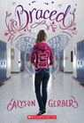 Braced - Alyson Gerber - 9780545907613