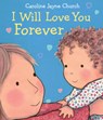 Church, C: I Will Love You Forever - Caroline Jayne Church - 9780545942003
