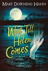 Wait Till Helen Comes - Mary Downing Hahn - 9780547028644