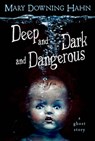 Deep and Dark and Dangerous - Mary Downing Hahn - 9780547076454