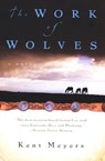The Work of Wolves - Kent Meyers - 9780547350882