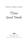 Three Good Deeds - Vivian Vande Velde - 9780547351575