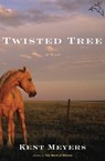 Twisted Tree - Kent Meyers - 9780547400808