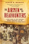 The Airmen and the Headhunters - Judith M. Heimann - 9780547416069