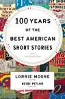 100 Years Of The Best American Short Stories - Lorrie Moore ; Heidi Pitlor - 9780547485850