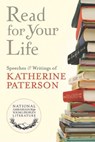 Read for Your Life #12 - Katherine Paterson - 9780547501864