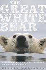 The Great White Bear - Kieran Mulvaney - 9780547504766