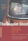 The Unquiet Ghost - Adam Hochschild - 9780547524979