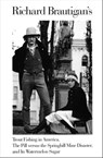 Richard Brautigan's Trout Fishing in America, The Pill versus the Springhill Mine Disaster, and In Watermelon Sugar - Richard Brautigan - 9780547525532