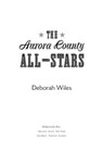 The Aurora County All-Stars - Deborah Wiles - 9780547537115