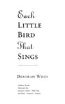Each Little Bird That Sings - Deborah Wiles - 9780547539041