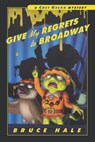 Give My Regrets to Broadway - Bruce Hale - 9780547539904