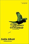 Claire DeWitt and the City of the Dead - Sara Gran - 9780547548852