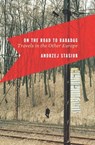On the Road to Babadag - Andrzej Stasiuk - 9780547549125