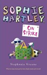 Sophie Hartley, on Strike - Stephanie Greene - 9780547550183