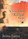 When Dad Killed Mom - Julius Lester - 9780547564234