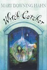 Witch Catcher - Hahn Mary Downing Hahn - 9780547577142