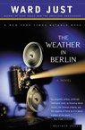The Weather in Berlin - Ward Just - 9780547710808