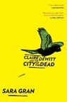 Claire DeWitt and the City of the Dead - Gran Sara Gran - 9780547747613