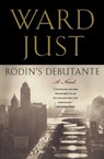 Rodin's Debutante - Ward Just - 9780547752655