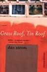 Grass Roof, Tin Roof - Dao Strom - 9780547972831