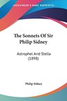 The Sonnets Of Sir Philip Sidney - Philip Sidney - 9780548728581