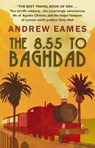 The 8.55 To Baghdad - Andrew Eames - 9780552150774