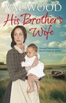 His Brother's Wife - Val Wood - 9780552168410