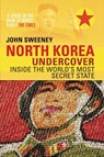 North Korea Undercover - John Sweeney - 9780552170345