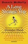 A Long Strange Trip - Dennis McNally - 9780552171977