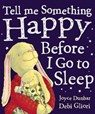 Tell Me Something Happy Before I Go To Sleep - Debi Gliori ; Joyce Dunbar - 9780552545068