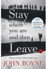 Stay Where You Are And Then Leave - John Boyne - 9780552570589