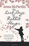 The Last Days of Rabbit Hayes - Anna McPartlin - 9780552773744