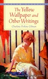 YELLOW WALLPAPER & OTHER WRITI - Charlotte Perkins Gilman - 9780553213751