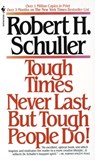 Schuller, R: Tough Times Never Last, But Tough People Do! - Robert Schuller - 9780553273328