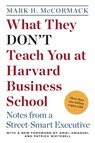 McCormack, M: What They Don't Teach You at Harvard Business - Mark H McCormack - 9780553345834