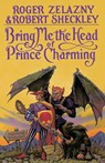 Bring Me the Head of Prince Charming - Roger Zelazny - 9780553354485