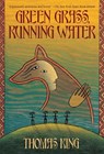 Green Grass, Running Water - Thomas King - 9780553373684